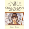 A Week in the Life of a Greco-Roman Woman
