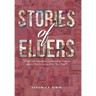 Stories of Elders: What the Greatest Generation Knows about Technology that You Don't