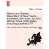 History and General Description of New France ... Translated, with Notes, by John Gilmary Shea. [With Plates, Including a Portrait.] F.P.
