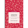 Embodied Morality: Protectionism, Engagement and Imagination
