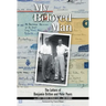 My Beloved Man: The Letters of Benjamin Britten and Peter Pears
