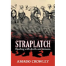 Straplatch: Dealing with Devils and Demons