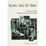 Street with No Name: A History of the Classic American Film Noir