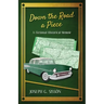Down the Road a Piece: A Fictional Historical Memoir