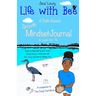 Life with Bee: A Faith-Based Growth Mindset Journal for Grades 3rd - 7th