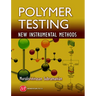 Polymer Testing: New Instrumental Methods