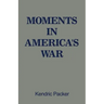 Moments in America's War