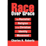 Race Over Grace: The Racialist Religion of the Christian Identity Movement
