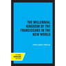 The Millennial Kingdom of the Franciscans in the New World