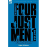 The Complete Four Just Men: Volume 1-The Four Just Men, The Council of Justice & The Just Men of Cordova