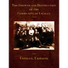 The Growth and Destruction of the Community of Uscilug (Ustilug, Ukraine)
