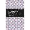 A Connecticut Yankee in King Arthur's Court