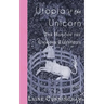 Utopia of the Unicorn: The Hunt of the Unicorn Tapestries
