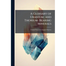 A Glossary of Uranium- and Thorium- Bearing Minerals