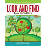 Look And Find Book For Toddlers: Spot It Fun!