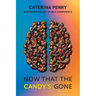Now That the Candy's Gone: Mastering the Art of Self-Confidence