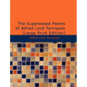 The Suppressed Poems of Alfred, Lord Tennyson