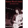 Ronnie Wood's Smile: and where it led