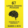 67 Lateral Thinking Puzzles: Games And Riddles To Kill Time And Build Brain Cells