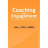Coaching for Engagement: Achieving Results Through Powerful Conversations