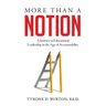 More Than A Notion: A Journey in Educational Leadership in the Age of Accountability