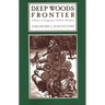 Deep Woods Frontier: A History of Logging in Northern Michigan