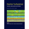 Marine Turbulence: Theories, Observations, and Models