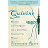 Quinine: Malaria and the Quest for a Cure That Changed the World