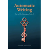 Automatic Writing: Key to His Masterpiece