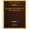 The Origins and Formation of the Christian Devil