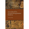 Sourcebook for Ancient Mesopotamian Medicine