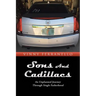 Sons and Cadillacs: An Unplanned Journey Through Single Fatherhood