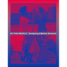 By the People: Designing a Better America