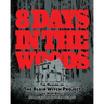 8 Days in the Woods: The Making of The Blair Witch Project
