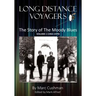 Long Distance Voyagers: The Story of The Moody Blues Volume 1 (1965 - 1979)