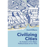 Civilizing Cities: an analysis of the major political issues of our time