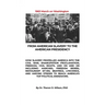 From American Slavery to the American Presidency: How Slavery Propelled America Into the Civil War, Emancipation Proclamation, Freedom, Civil Rights,