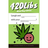 420Libs: Mixed Bag Edition