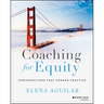 Coaching for Equity: Conversations That Change Practice