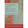 Unmasking Latinx Ministry for Episcopalians: An Anglican Approach