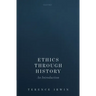 Ethics Through History: An Introduction