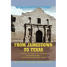 From Jamestown to Texas