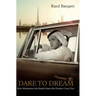 Dare To Dream: How Mohammed bin Rashid Made His Dreams Come True