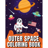 Outer Space Coloring Book: A Fun Outer Space Activity Book Filled With Coloring Pages Educational Coloring Book for Kids Ages 4-12
