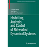 Modelling, Analysis, and Control of Networked Dynamical Systems