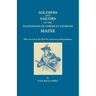 Soldiers and Sailors of the Plantation of Lower St. Georges, Maine, Who Served in the War for American Independence