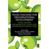 Team Coaching for Organisational Development: Team, Leader, Organisation, Coach and Supervision Perspectives
