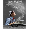 Just Write!: Practical Advice for Writing Your Story