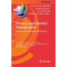 Privacy and Identity Management. Between Data Protection and Security: 16th Ifip Wg 9.2, 9.6/11.7, 11.6/Sig 9.2.2 International Summer School, Privacy
