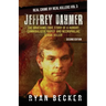 Jeffrey Dahmer: The Gruesome True Story of a Hungry Cannibalistic Rapist and Necrophiliac Serial Killer
